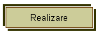 Realizare